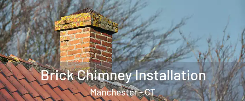  Brick Chimney Installation Manchester - CT
