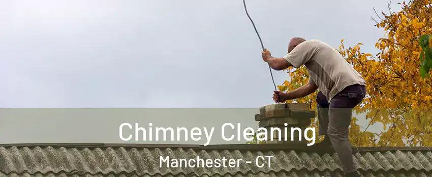  Chimney Cleaning Manchester - CT
