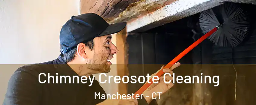  Chimney Creosote Cleaning Manchester - CT