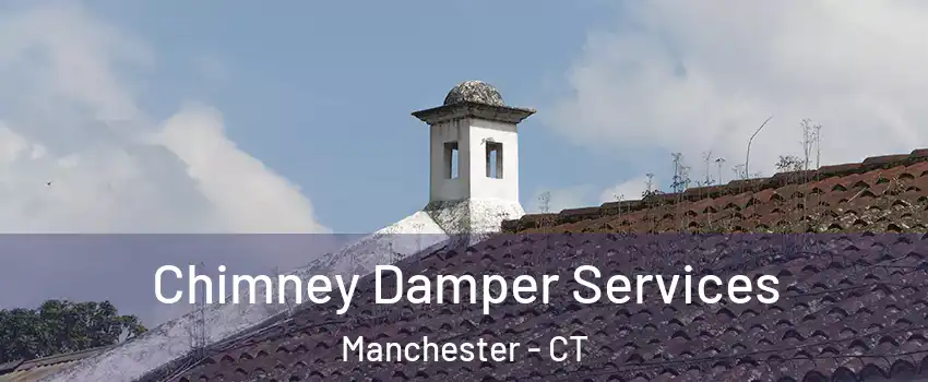  Chimney Damper Services Manchester - CT