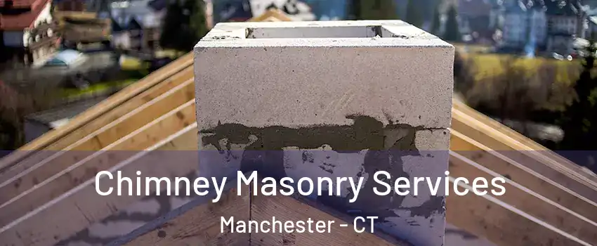  Chimney Masonry Services Manchester - CT