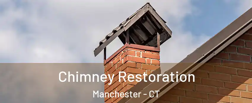  Chimney Restoration Manchester - CT