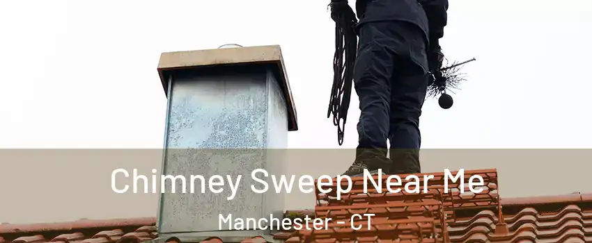  Chimney Sweep Near Me Manchester - CT