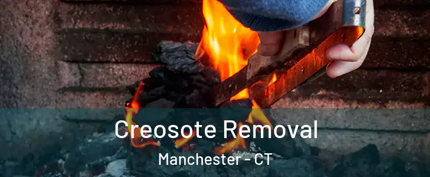  Creosote Removal Manchester - CT