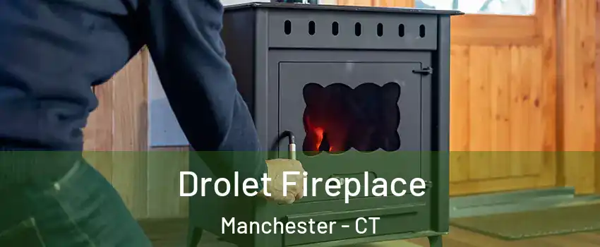  Drolet Fireplace Manchester - CT
