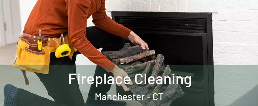  Fireplace Cleaning Manchester - CT