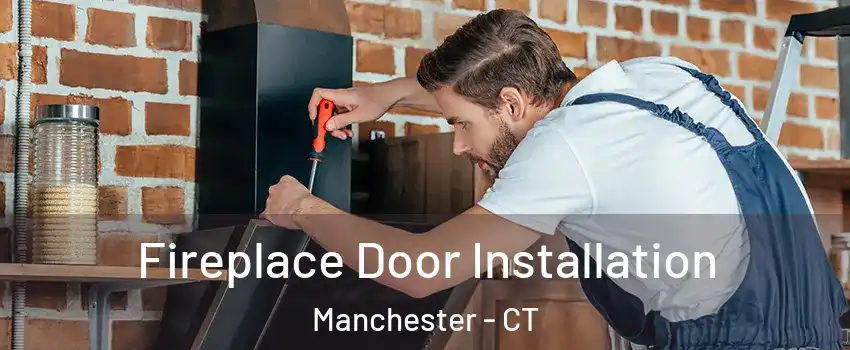  Fireplace Door Installation Manchester - CT