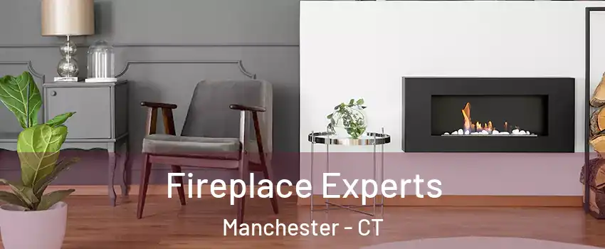  Fireplace Experts Manchester - CT