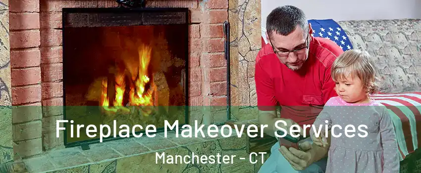  Fireplace Makeover Services Manchester - CT
