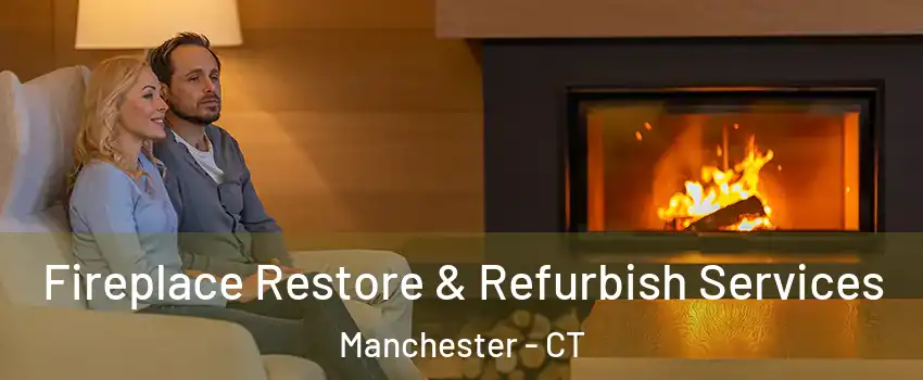  Fireplace Restore & Refurbish Services Manchester - CT