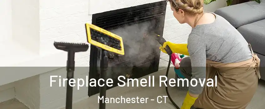  Fireplace Smell Removal Manchester - CT