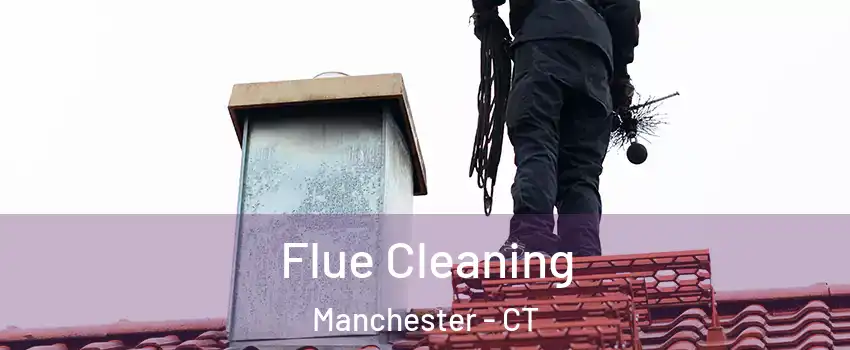  Flue Cleaning Manchester - CT