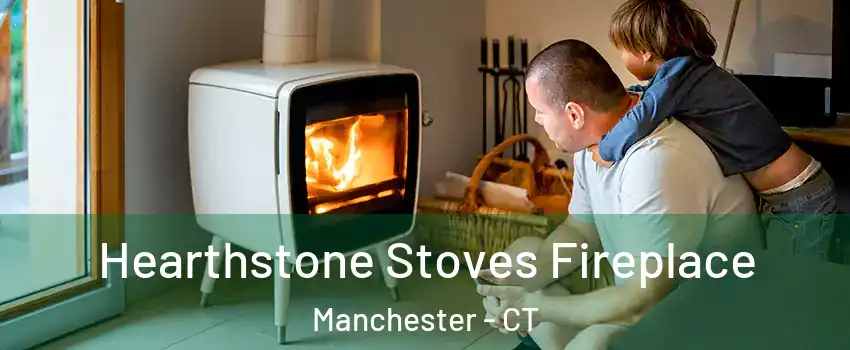  Hearthstone Stoves Fireplace Manchester - CT