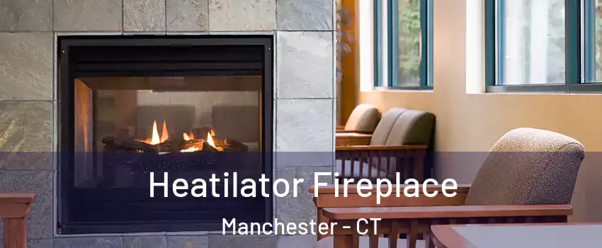  Heatilator Fireplace Manchester - CT