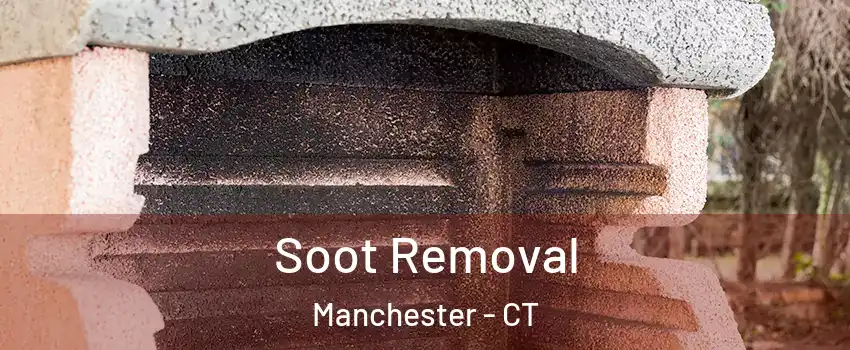  Soot Removal Manchester - CT