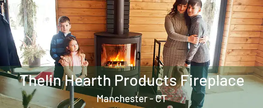  Thelin Hearth Products Fireplace Manchester - CT