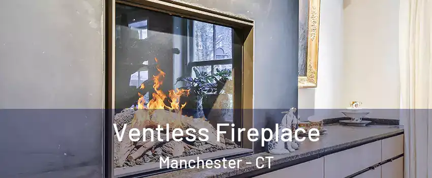  Ventless Fireplace Manchester - CT